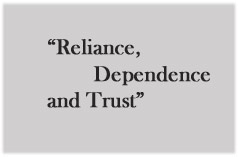 Reliance, Dependence and Trust